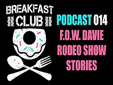 Bc Podcast 014 - Fow Davie Rodeo Show Stories