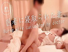 Nurse's Wife Cuckolded By Doctor Say,  I'm A Slut. Amateur Japanese Cheating Wife Subtitle