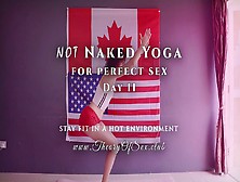 Day 11.  Not Naked Yoga For Perfect Sex.  Theory Of Sex Club.