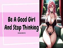 Be A Good Bitch And Stop Thinking | Gentle Femdom Lesbo Wlw Asmr Audio Roleplay
