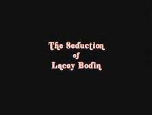 The Seduction Of Lacey Bodine (The Decline And Fall Of Lacey Bodine)