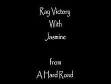 Hard Road To Victory Pt. 3 Ray And Jasmine