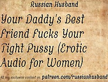 Your Daddy's Best Friend Rides Your Tight Cunt (Erotic Audio For Women)