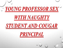 Vvva-3 Hot Young Professor Fucks Naughty Student In The Class And Milf Cougar Principal In Her Office Hardcore Audio Sex Story: