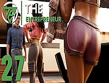 The Entrepreneur #27 • Gimme Some Of That Firm And Sweaty Behind