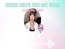 Sfw Audio Only Nurse Helps You Get Hard And Lets You Use Her Vagina To Jizz