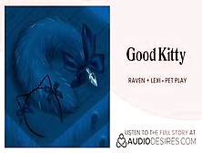 [Audio] You're A Good Kitten,  Aren't You? [Lesbian] [F4F]