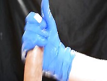 Hand Job With Nitrile Gloves Made Him Cum Like A Fountain, Thick