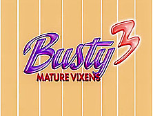 Busty Mature Vixens 3 (Full Big Tits Movie)