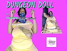 Dungeon Doll Vol. 2- Ebony Bbw - Sexy Chocolate