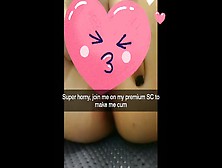 Snap Chat Teaser,  Listen To My Wet Pussy And Cute Moans