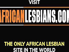 Afro Lesbian Babes - Nigerian Neighbours Tea Time Turns Lesbo Cunt Banging With Large Vibrator