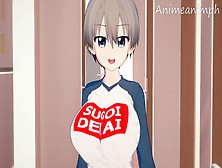 Uzaki-Chan Wants To Hang Out With You And Fuck All Day - Asian Cartoon Cartoon 3D