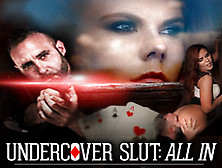 Undercover Slut: All In