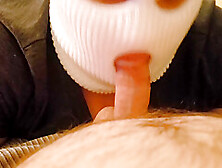 Wife Sucks Cock While Wearing White Mask