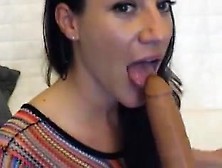 Sexy Brunette Blowjob A Dildo Great Mouth