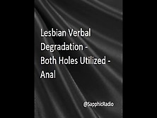 Lesbo Dirtytalk Degradation Audio - Both Holes Utilized - Anal [F4F]