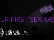 Our First Sex Tape (Erotic Audio For Women) [M4F] [In English]