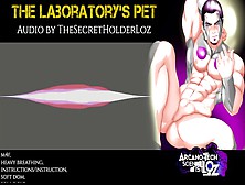 The Laboratory's Pet || Erotic Audio For Women || Soft Dom,  Heavy Breathing,  Instructions,  M4F
