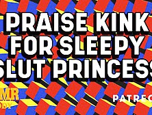 Daddy Praise Kink For Morning Princess Sluts (Dominant Submissive Audio)