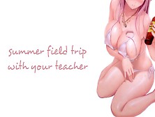 Field Trip With Your Teacher (Teacher Series) | Sound Porn | English Asmr