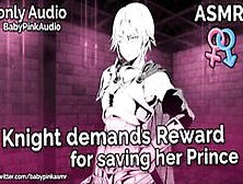 (Asmr) Knight Demands Reward For Saving Her Prince (Fdom)(Female Knight)(Pussyworship)(Audio Only)