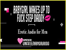 Babygirl Wakes Up To Fuck Step Daddy (Roleplay Erotic Audio For Guys)