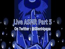 Live Asmr Part 7 8/3/20