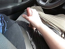 I Jerk Him Off In The Car On The Infamous "hand-Job Highway"