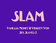 Velicity,  Vanessa Anal Sex Slaves