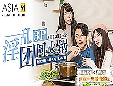 Hot Pot Dinner Turns Into An Orgy Party Md-0128 / 3Pu706Bu9505 Md-0128 - Modelmediaasia