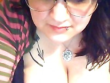 Drunk Fat Nerdy With Big Boobs Showing Off On Webcam