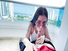 Prostitute In Cartagena Gives Me A Oral Sex On The Balcony Of My Hotel