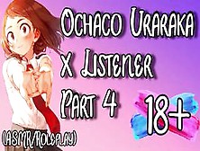 Ochaco Uraraka X Listener (Asmr) (Roleplay) (Nsfw) (Part 4 To Yt Series)