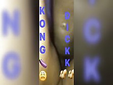 Kong Gigantic Mushroom Tip Splits Snapchat Sluts!