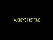 Aubrey's First Time