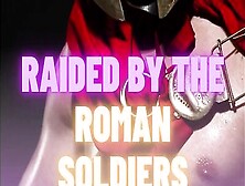 Virgin Sissy Tamed By Soldiers In Ancient Rome [M4M Audio Story]