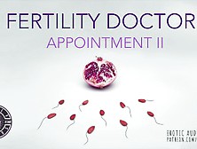 Fertility Doctor (Erotic Audio For Women) M4F Dirtytalk Audioporn Filthy Roleplay 素人 汚い話