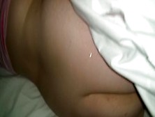 Jerking Massive Load On Wife's Chubby Ass