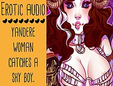 Captured A Shy Virgin Man...  | Yandere Erotic Audio For Adults Fictional Whore Aurality