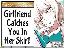 Patreon Preview - Gf Catches You In Her Skirt!