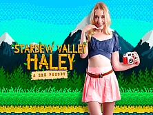 Vrcosplayx Kallie Taylor As Stardew Valley Haley Is Village Girl Addicted To Hard Dick