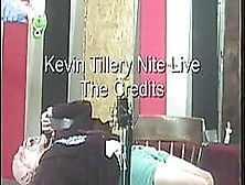 Kevin Tillery Nite Live Pilot Episode 3
