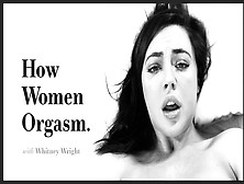 How Women Orgasm - Whitney Wright