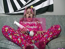 Impregnating Your Step-Daughter