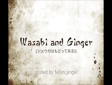 Wasabi And Ginger