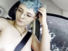 Risky Naked Road Trip: Busty Latina Jerking Off In Car While Driving