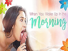 When You Wake Up In The Morning - Arise And Fuck With Darce Lee
