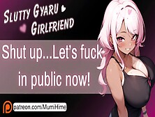 Your Kinky Gyaru Gf Rides You In Public ♡ [F4M] [Erotic Audio Roleplay]