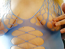 Playing With My Hard Nipples Through Blue Fishnet Feels So Good